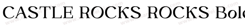 CASTLE ROCKS ROCKS Bold Italic字体转换